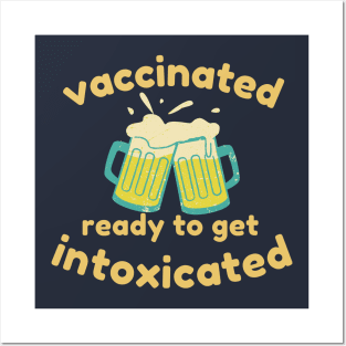 Vaccinated Intoxicated Posters and Art